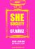 She Society am Samstag, den 07.03.2026